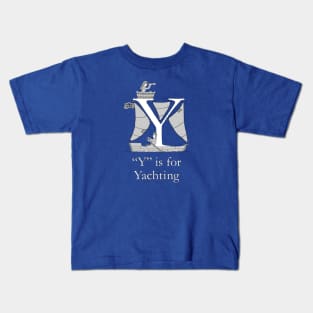 Y is for Yachting Kids T-Shirt